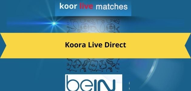 kora live عبر قنوات Bet365 وSportdigital FOOTBALL